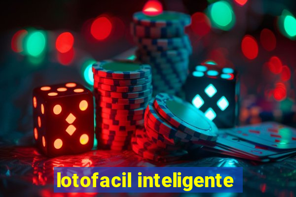 lotofacil inteligente