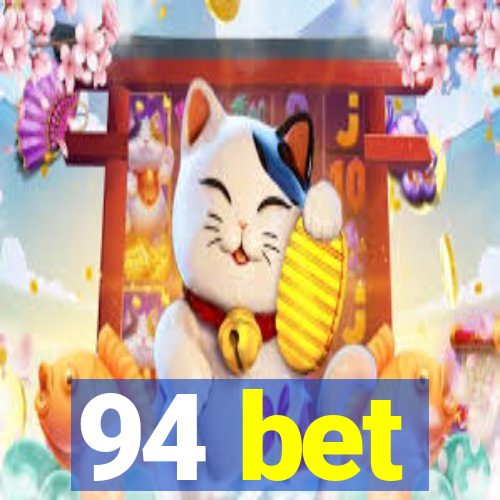 94 bet