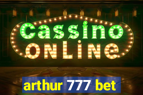 arthur 777 bet