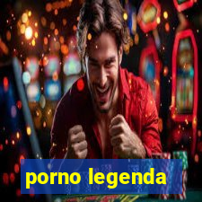 porno legenda