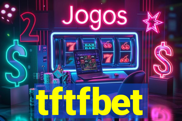 tftfbet