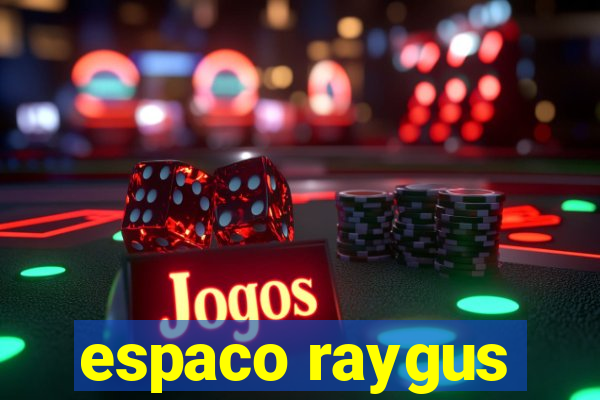 espaco raygus