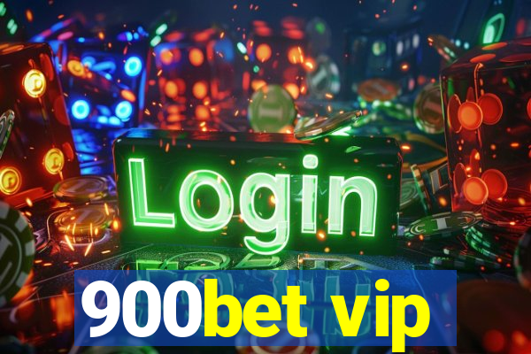 900bet vip