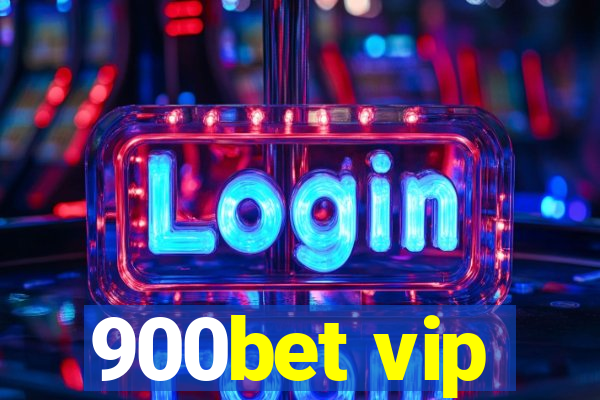 900bet vip