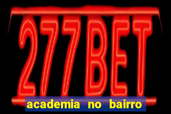 academia no bairro vila nova