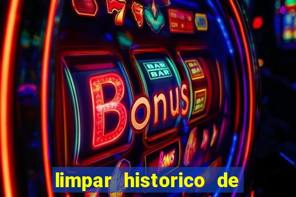 limpar historico de apostas bet365