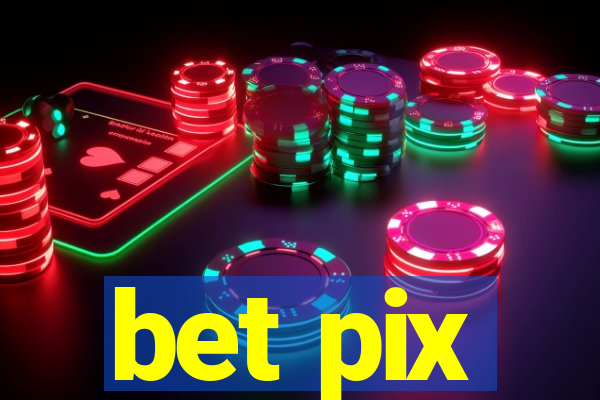 bet pix