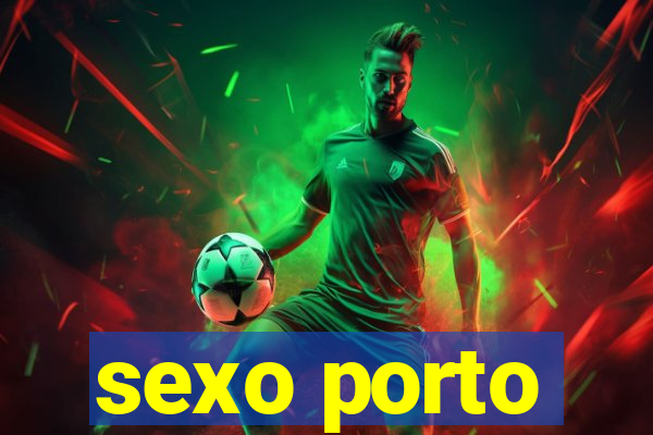 sexo porto