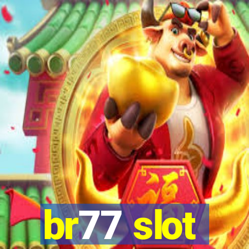 br77 slot