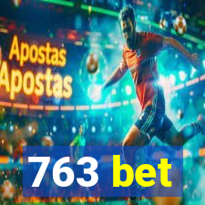 763 bet