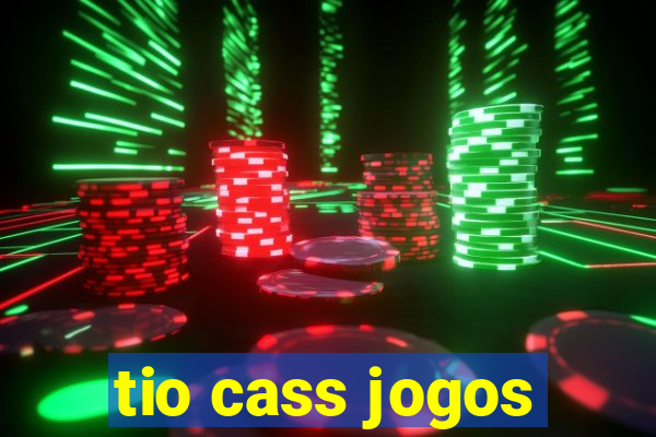 tio cass jogos