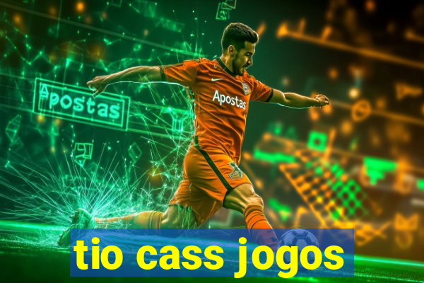 tio cass jogos