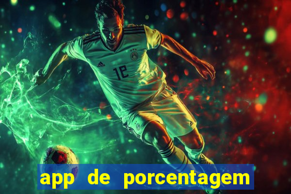 app de porcentagem de jogos slots