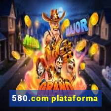 580.com plataforma