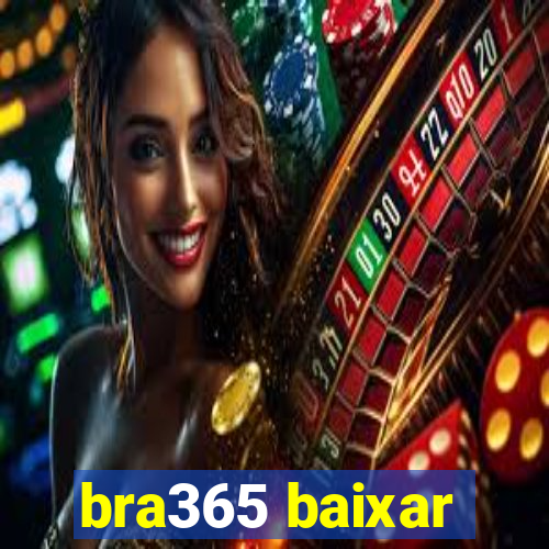 bra365 baixar