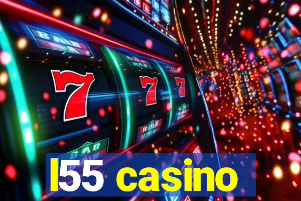 l55 casino