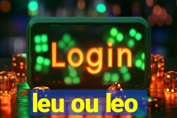 leu ou leo