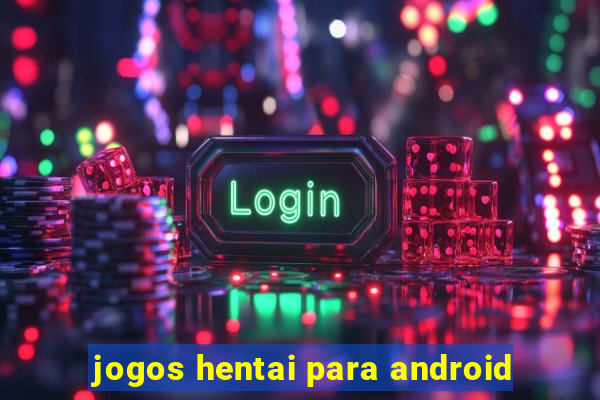 jogos hentai para android