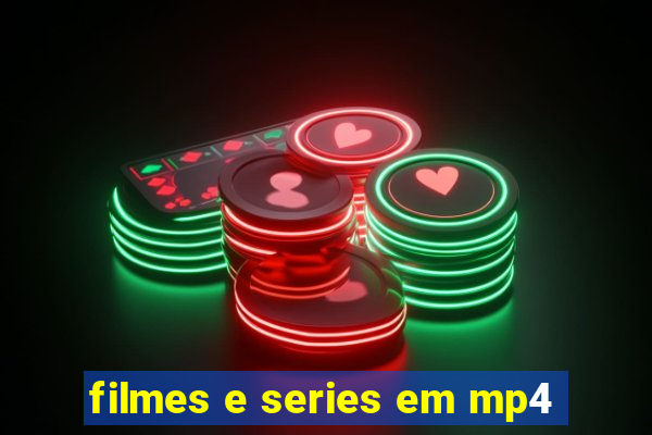 filmes e series em mp4