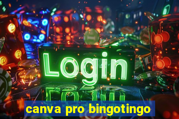 canva pro bingotingo