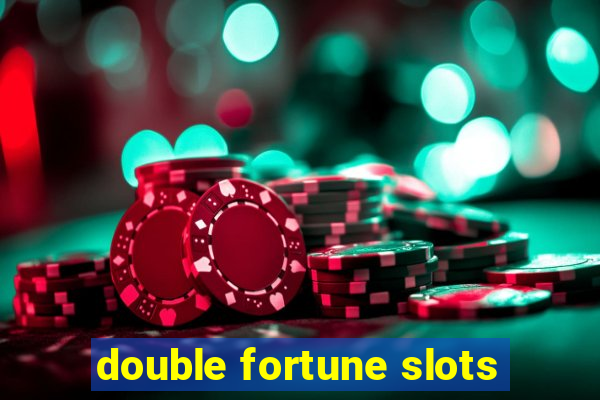 double fortune slots