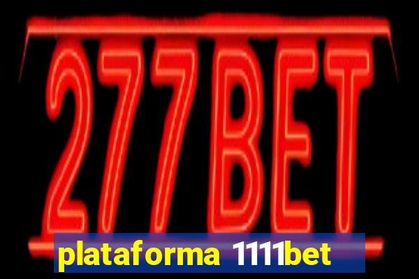 plataforma 1111bet