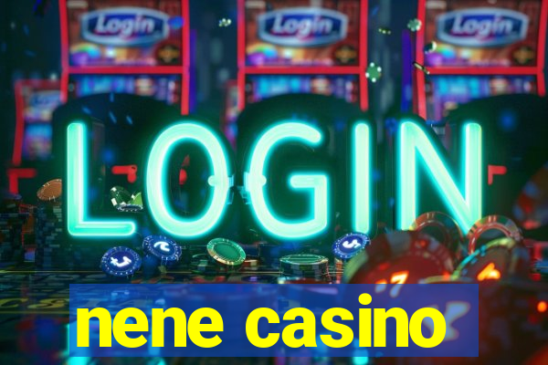 nene casino