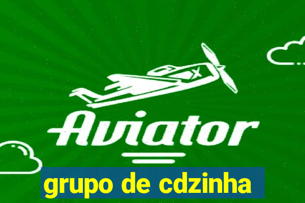 grupo de cdzinha