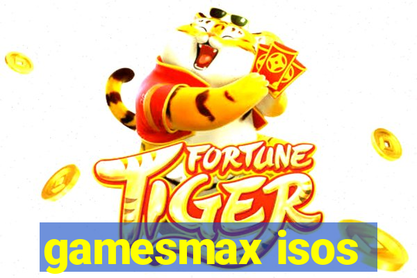 gamesmax isos