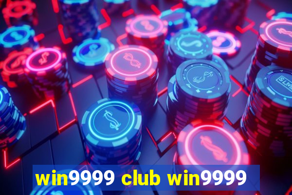 win9999 club win9999