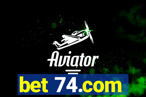 bet 74.com