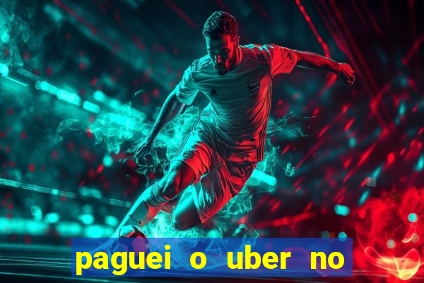 paguei o uber no pix e nao encontrou motorista