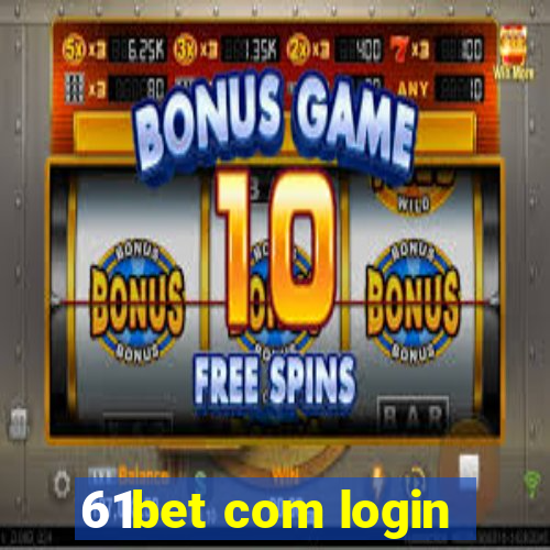 61bet com login