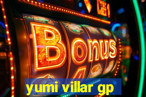 yumi villar gp