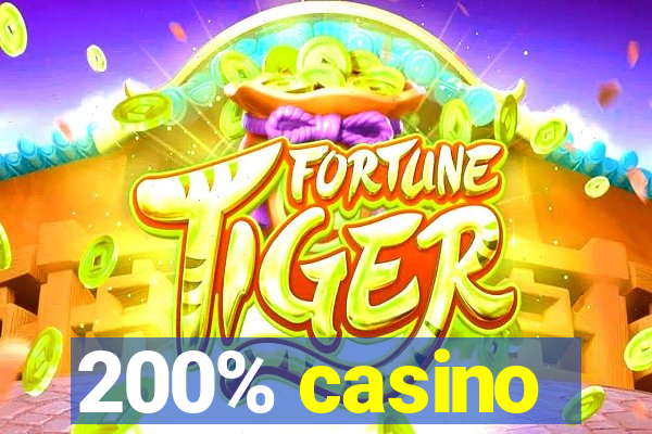 200% casino