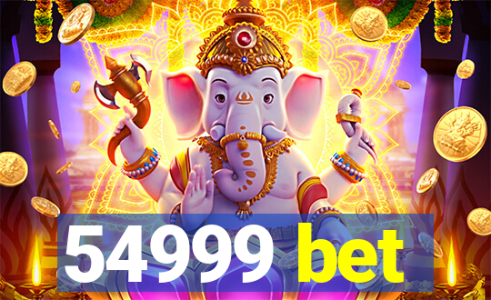 54999 bet