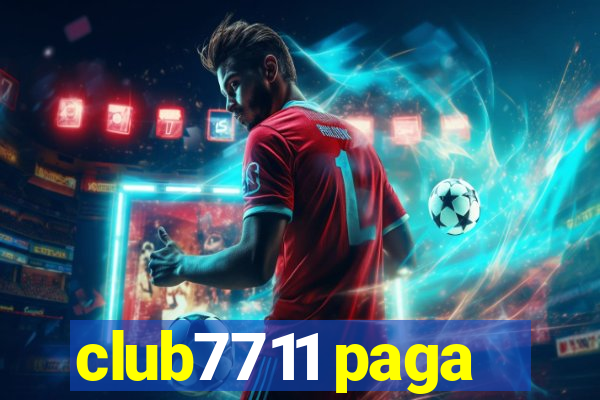 club7711 paga