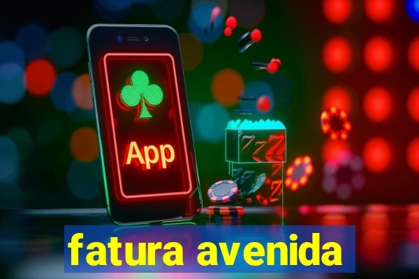 fatura avenida