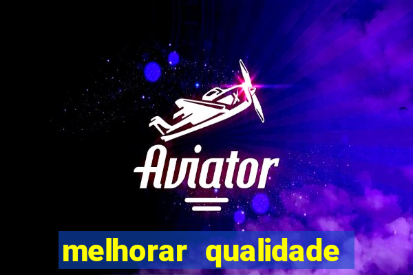 melhorar qualidade da foto online