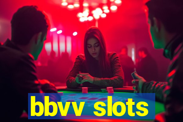 bbvv slots