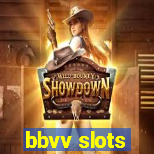 bbvv slots