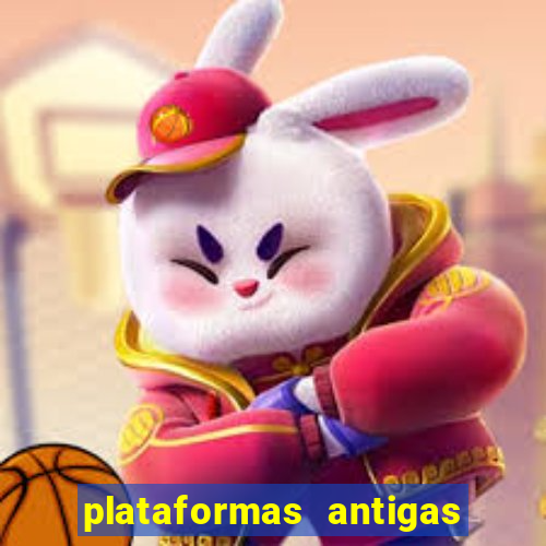 plataformas antigas de slots