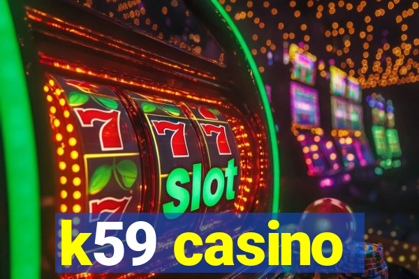 k59 casino