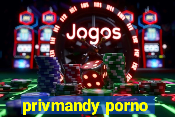 privmandy porno