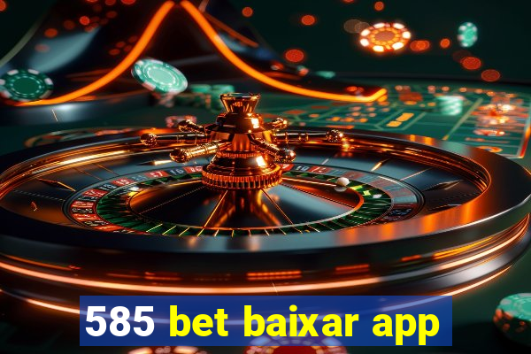 585 bet baixar app