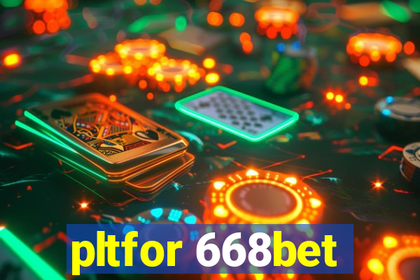 pltfor 668bet