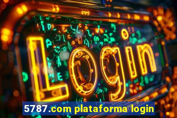 5787.com plataforma login