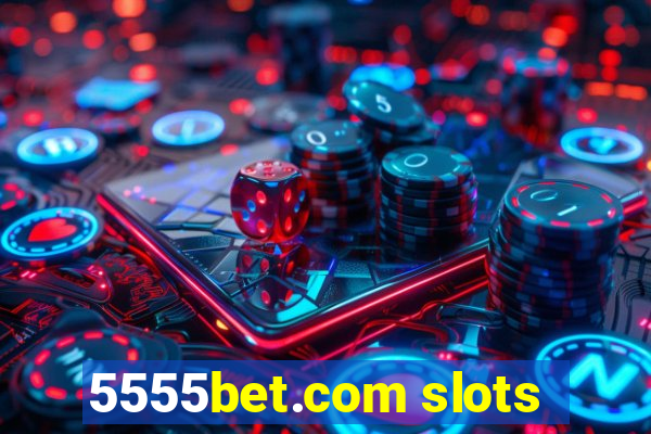 5555bet.com slots