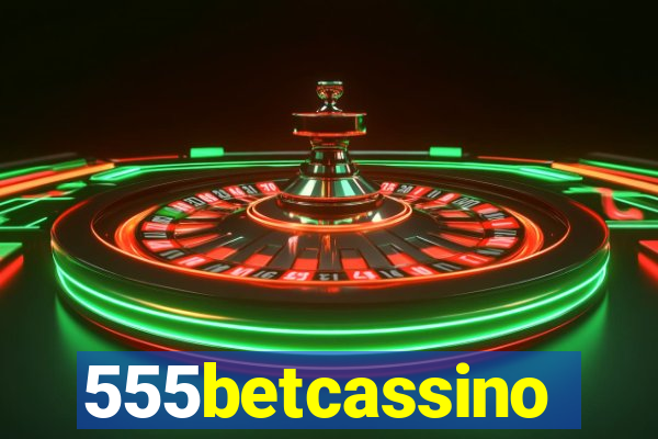 555betcassino