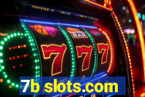 7b slots.com